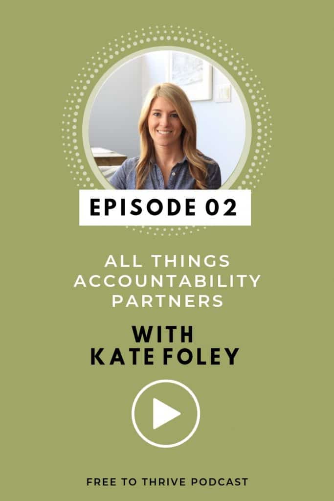 Kate Foley Podcast Episode 02 - Free to Thrive - pinterest graphic